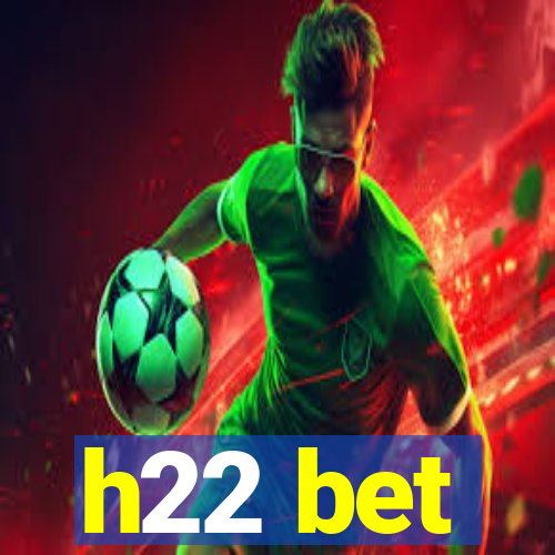 h22 bet